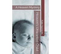 Heaven's Unwanted Child: A Heaven Mystery (Heaven Murder Mysteries)