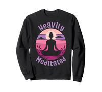 Heavily Meditated Funny Yoga Meditation Lover Sweatshirt