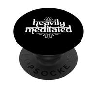 Heavily Meditated Yoga Meditation Funny Zen Quote PopSockets Adhesive PopGrip