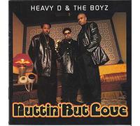 HEAVY D & THE BOYZ - nothing but Iove