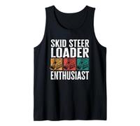 Heavy Equipment Operator Skid Steer Loader Enthusiast Tank Top