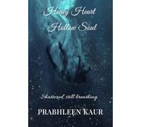 Heavy Heart, Hollow Soul: Shattered , Still Breathing