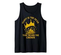 Heavy Is The Head That Wears The Crown Tank Top