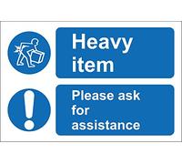 Heavy Item Please Ask for Assistance Sign - 1.2mm Rigid Plastic 200mm x 150mm