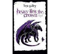 Heavy Lies The Crown: 2 (The Emaneska Saga)