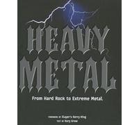 Heavy Metal: From Hard Rock to Extreme Metal