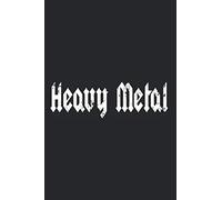 Heavy Metal: Notebook For Heavy Metal Music Lover Metalhead Festival Gig Heavy Metal Notes Journal Diary Planner (Ruled Paper, 120 Lined Pages, 6" x 9") Evil Heavy Metal Gift