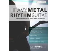 Heavy Metal Rhythm Guitar: The Essential Guide to Heavy Metal Rock Guitar: Volume 1 (Learn How to Play Heavy Metal Guitar)