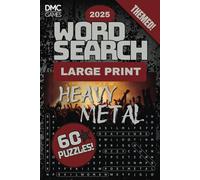 Heavy Metal Word Search 2025: A DMC Games 60-Puzzle Collection with 1400+ Headbanging Words & Phrases - Solutions Included - Large Print (Word Search Adventures)