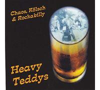 Heavy Teddys - Chaos, Klsch & Rockabilly