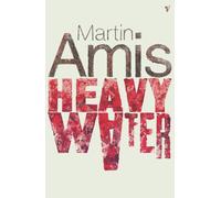 Heavy Water And Other Stories