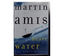 Heavy Water and Other Stories