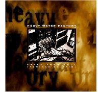Heavy Water Factory - Cries from Hell