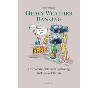 Heavy Weather Banking: Corporate Debt Restructuring in Times of Crisis