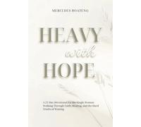 Heavy With Hope: A 21-Day Devotional for Women Navigating Singleness, The Waiting Season, and Faith