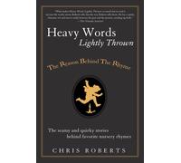 Heavy Words Lightly Thrown: The Reason Behind the Rhyme