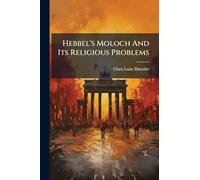 Hebbel's Moloch And Its Religious Problems