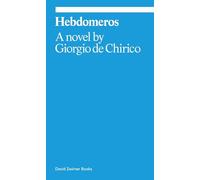 Hebdomeros: A Novel