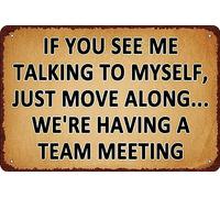 HEBELYX Funny Office Vintage Metal Tin Sign If You See Me Talking To Myself We're Having A Team Meeting Wall Decor Retro Art Funny Decorations Home Bar Pub Cafe Farm Room Plaque Posters 8x12 Inch