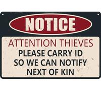 HEBELYX Notice Attention Thieves Please Carry Id So We Can Notify Next of Kin Signs 8x12 Inch Metal Tin Sign