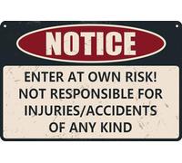 HEBELYX NOTICE Enter At Own Risk Not Responsible for Injuries or Accidents Sign - Caution Safety Metal Tin Signs, Security Signs, Art Room Decor Indoor & Outdoor Signs for Home Office Work 8x12 Inch