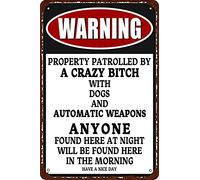 HEBELYX Vintage Metal Tin Sign Warning No Tresspassing Property Patrolled by a Crazy with DogsWall Decor Retro Art Funny Decorations Home Bar Pub Cafe Farm Room Plaque Posters 8x12 Inch