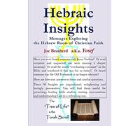HEBRAIC INSIGHTS - Messages Exploring the Hebrew Roots of Christian Faith