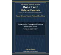 Hebrew Book Four: Exegesis: From Hebrew Text to Faithful Teaching