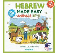 Hebrew Coloring Book for Kids : Animals: Color, Learn & Practice 100+ Hebrew Words with Fun Animal Illustrations (Hebrew Color & Learn)
