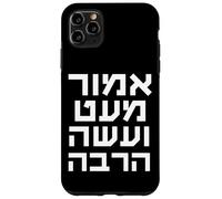 Hebrew Emor me’at ve’aseh harbe Speak Less Do More Jewish Case for iPhone 11 Pro Max