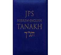 Hebrew-English Tanakh: Written by JPS, 1999 Edition, (De Luxe edition) Publisher: Jewish Publication Society [Leather Bound]