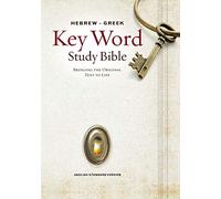 Hebrew-Greek Key Word Study Bible-ESV: Key Insights Into God's Word: English Standard Version, New Version