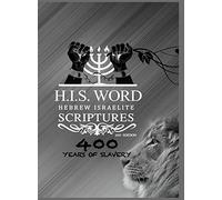 Hebrew Israelite Scriptures: 400 Years of Slavery - SILVER EDITION