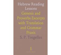 Hebrew Reading Lessons: Genesis and Proverbs Excerpts with Translation and Grammar Praxis