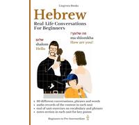 Hebrew: Real-Life Conversations for Beginners (with mp3 audio file): Master the Words, Conversations and Reading for Confident Communication. (Hebrew ... Vocabulary, Stories, Real-Life Conversations)