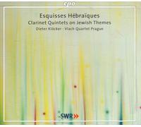 Hebrew Sketches - Works for Clarinet and String Quartet