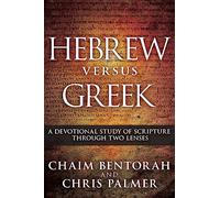 Hebrew Versus Greek: A Devotional Study of Scripture Through Two Lenses