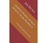 Hebrew Words, Words, Words, From Prophecy