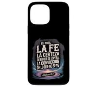 Hebrews 11:1 Christian Spanish Bible Verse Case for iPhone 13 Pro Max