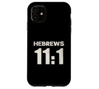 Hebrews 11:1 Faith Assurance Hope Scripture Case for iPhone 11