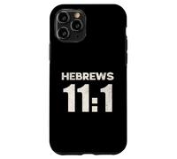 Hebrews 11:1 Faith Assurance Hope Scripture Case for iPhone 11 Pro