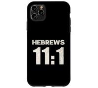 Hebrews 11:1 Faith Assurance Hope Scripture Case for iPhone 11 Pro Max