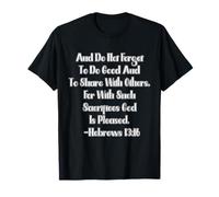 Hebrews 13:16 Do Not Forget T-Shirt