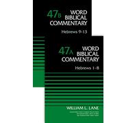 Hebrews (2-Volume Set---47A and 47B): 47A-B (Word Biblical Commentary)