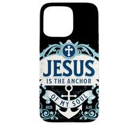 Hebrews 6 19 Bible Jesus is the Anchor of My Soul Scripture Case for iPhone 15 Pro Max