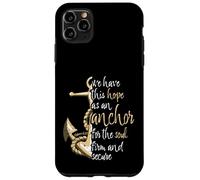 Hebrews 6:19 Bible Verse We Have This Hope as an Anchor Case for iPhone 11 Pro Max