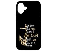 Hebrews 6:19 Bible Verse We Have This Hope as an Anchor Case for iPhone 16 Plus