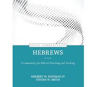 Hebrews - A Commentary for Biblical Preaching and Teaching (Kerux)