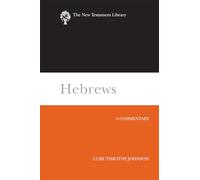 Hebrews: A Commentary (The New Testament Library)