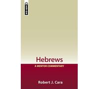 Hebrews: A Mentor Commentary
